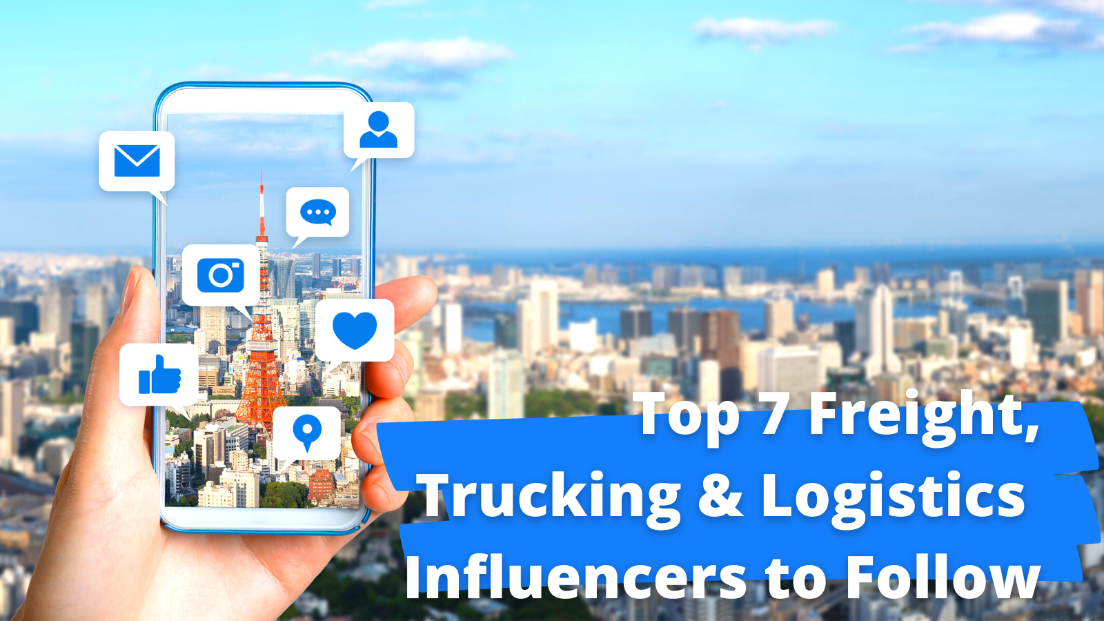 Top 7 Freight, Trucking & Logistics Influencers to Follow